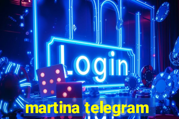 martina telegram